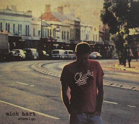 Mick Hart: Where I Go, CD