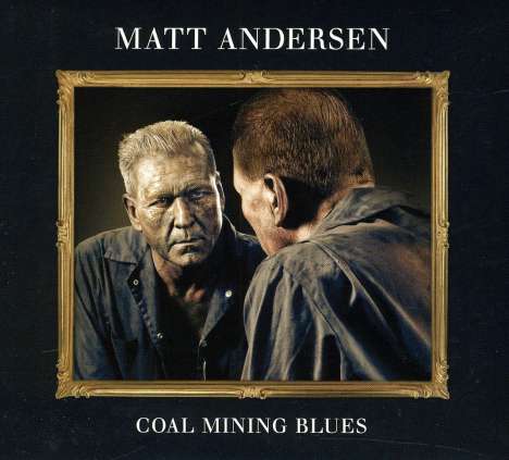 Matt Andersen: Coal Miner Blues, CD