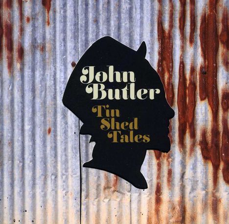 John Butler: Tin Shed Tales, 2 CDs