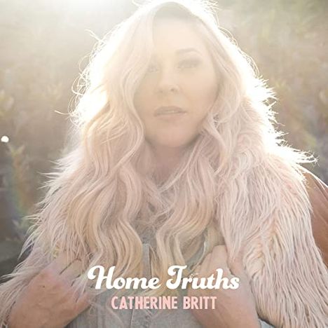 Catherine Britt: Home Truths, CD
