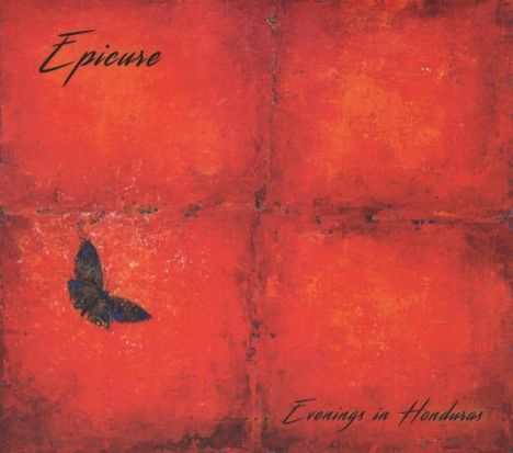 Text: "Epicure", "Evenings in Honduras". Roter Hintergrund mit einem dunklen Schmetterling links unten.