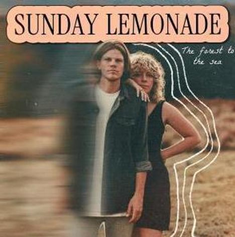 Oben steht "SUNDAY LEMONADE". Rechts daneben "The forest to the sea". Zwei Personen im Vordergrund.