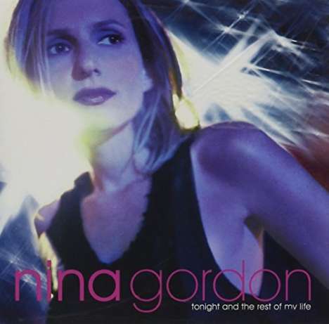 Nina Gordon: Tonight And The Rest Of My Life, CD