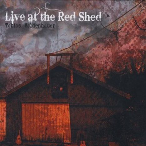 Tobias Moldenhauer: Live At The Red Shed, CD