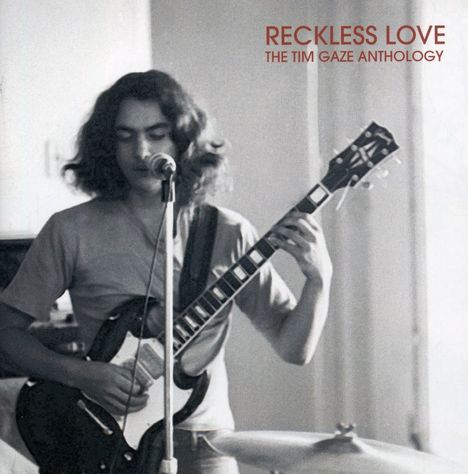 Tim Gaze: Reckless Love (Tim Gaze Anthology), 2 CDs