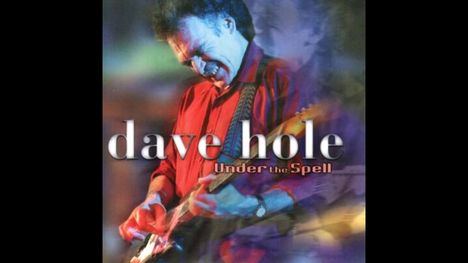 Dave Hole: Under The Spell, CD