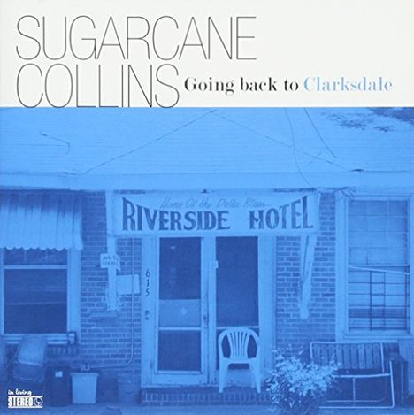 Sugarcane Collins: Going Back To Clarksdale, CD
