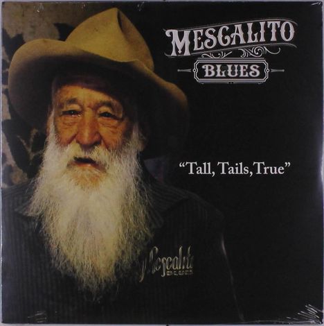 Mescalito Blues: Tall, Tails, True, LP