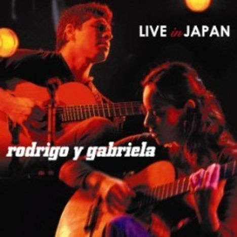 Rodrigo Y Gabriela: Live In Japan, CD