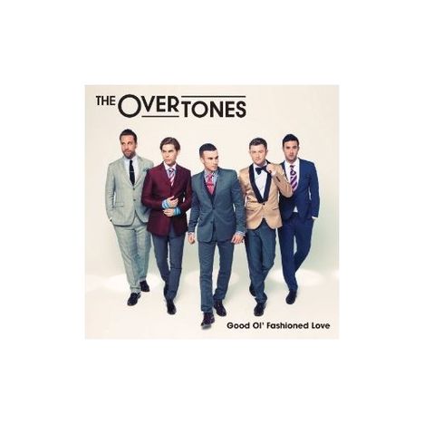 The Overtones: Good Ol' Fashioned Love, CD