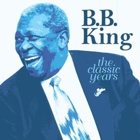 B.B. King: Classic Years, 2 CDs