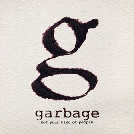 "garbage", darunter "not your kind of people". Großes, stilisiertes "g" auf strukturiertem Hintergrund.
