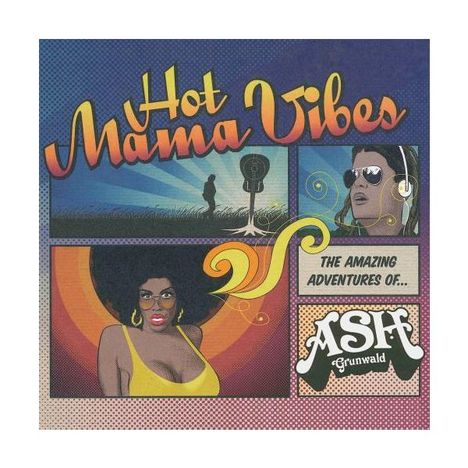 Ash Grunwald: Hot Mama Vibes, CD