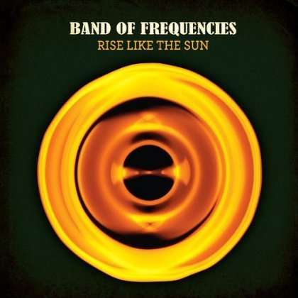 Band Of Frequencies: Rise Like The Sun, CD