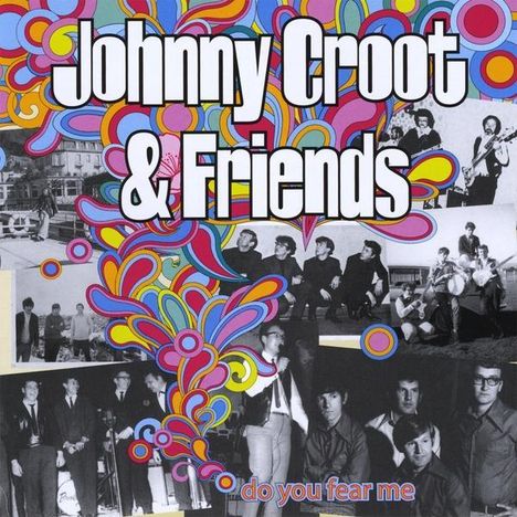 Johnny Croot &amp; Friends: Do You Fear Me, CD