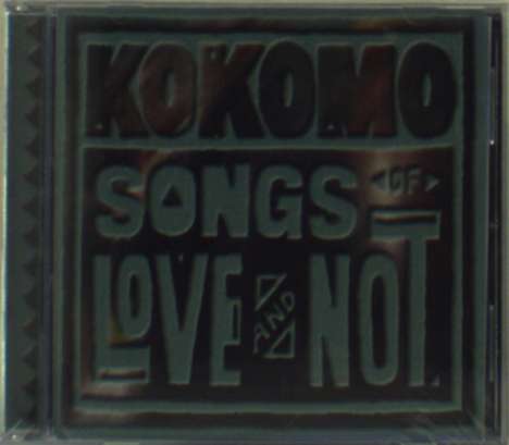 Kokomo: Songs Of Love &amp; Not, CD