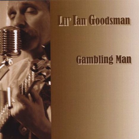 Lil' Ian Goodsman: Gambling Man, CD