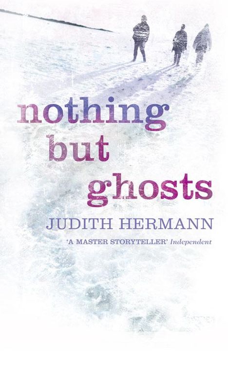 Judith Hermann: Nothing but Ghosts, Buch