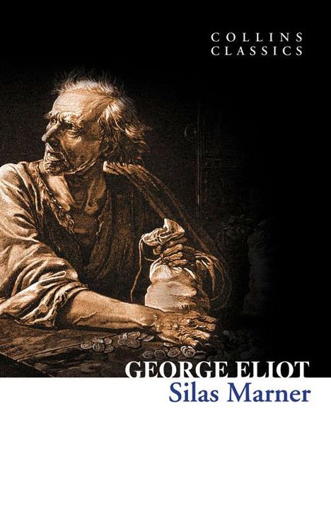 „Collins Classics. George Eliot: Silas Marner.“ Eine Illustration eines alten Mannes mit Münzen und einem Beutel.