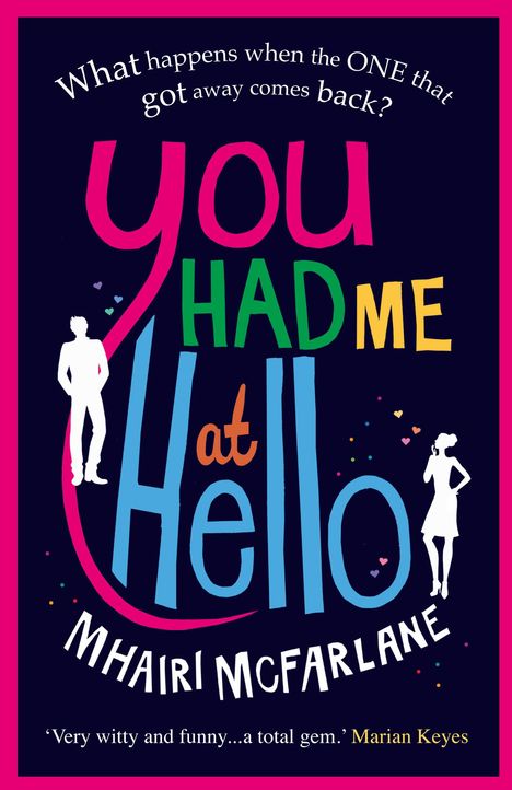 Mhairi McFarlane: You Had Me at Hello, Buch