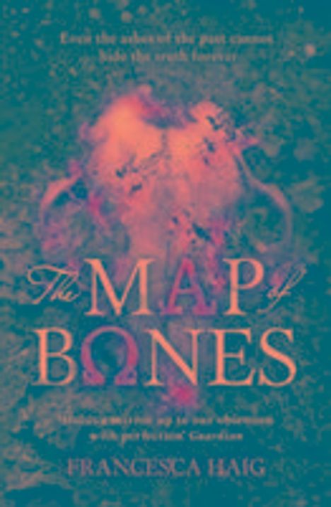 Francesca Haig: Haig, F: The Map of Bones, Buch