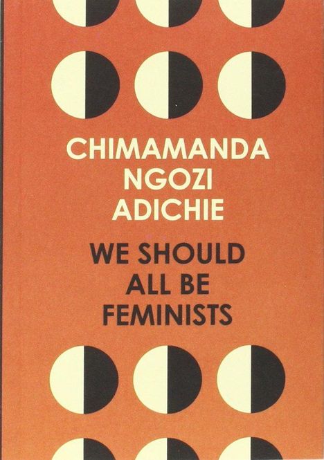 Chimamanda Ngozi Adichie: We Should All be Feminists, Buch
