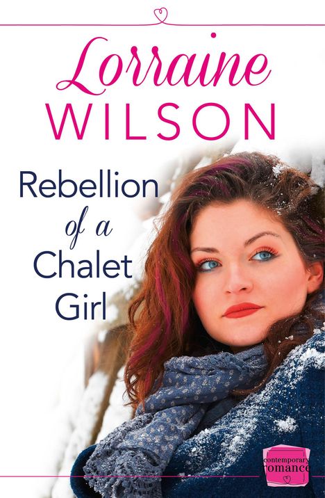 Lorraine Wilson: Rebellion of a Chalet Girl, Buch