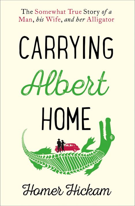 Homer Hickam: Carrying Albert Home, Buch