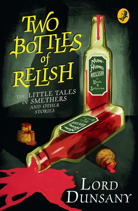 Lord Dunsany: Two Bottles of Relish, Buch