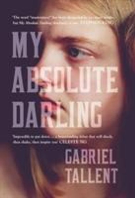 Gabriel Tallent: My Absolute Darling, Buch