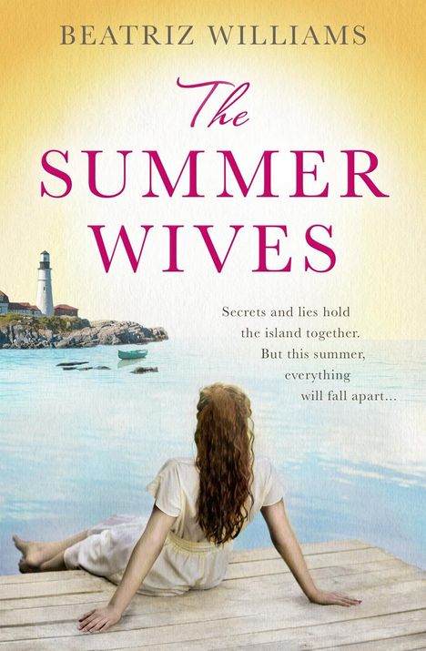 Beatriz Williams: Williams, B: The Summer Wives, Buch