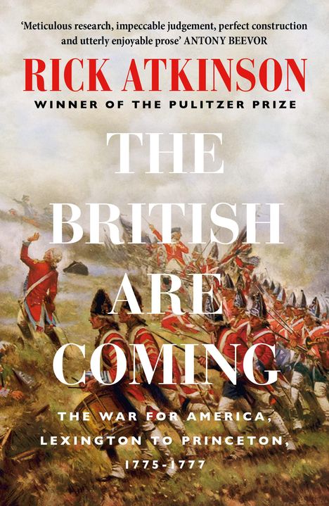 Rick Atkinson: The British Are Coming, Buch