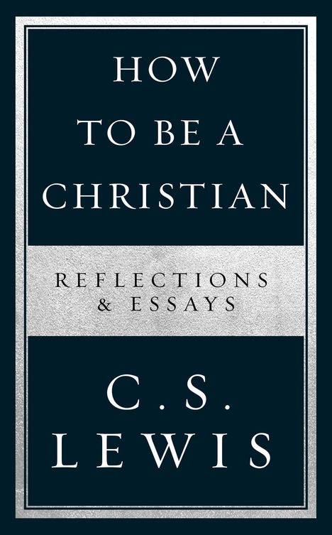 C. S. Lewis: How to Be a Christian, Buch
