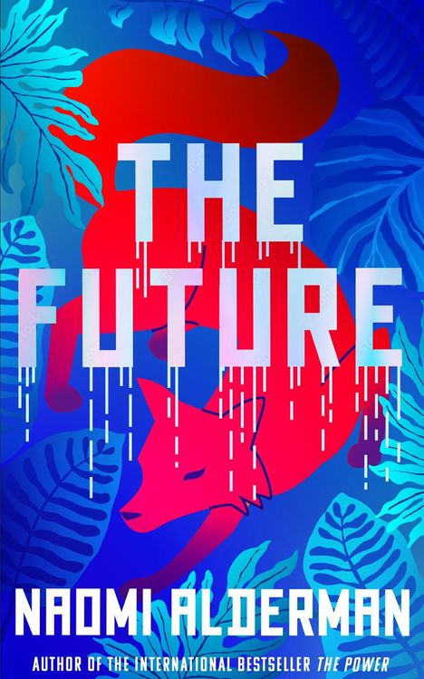 Naomi Alderman: The Future, Buch