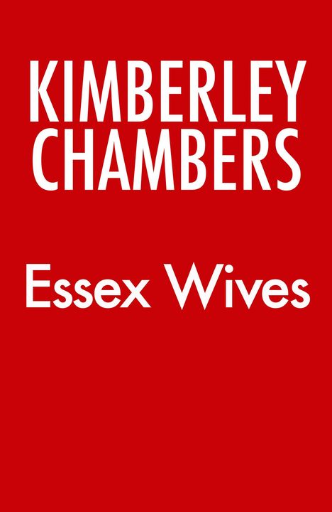 Kimberley Chambers: Essex Wives, Buch