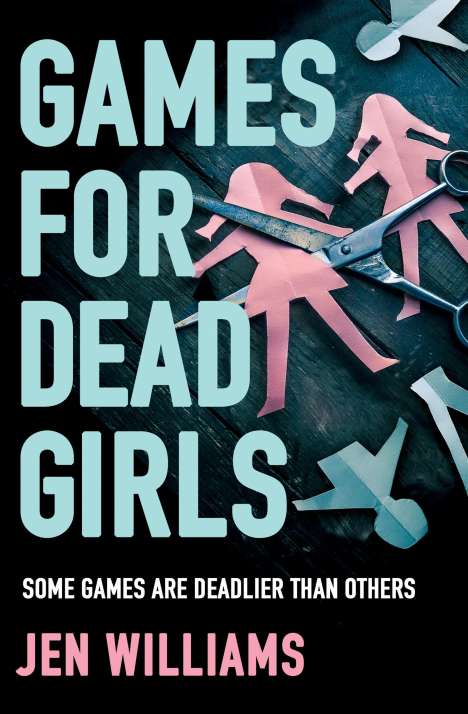 Jen Williams: Games for Dead Girls, Buch