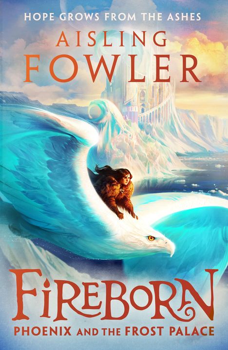 Aisling Fowler: Fireborn: Phoenix and the Frost Palace, Buch