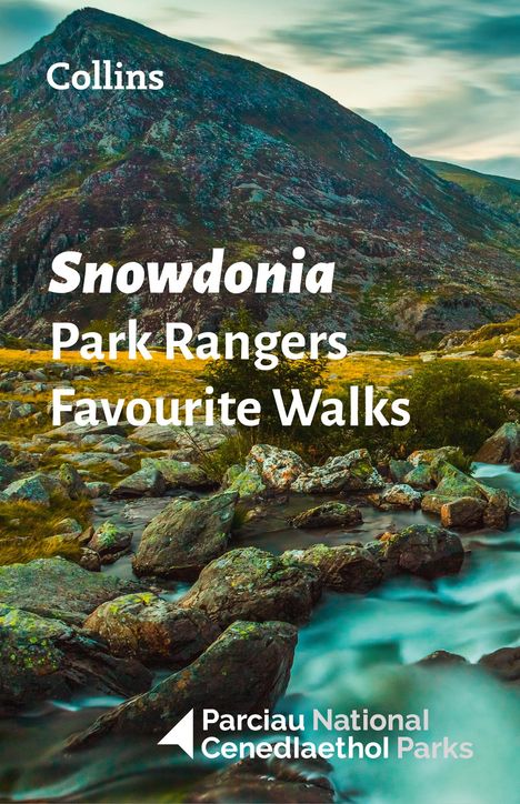 National Parks Uk: Snowdonia Park Rangers Favourite Walks, Buch
