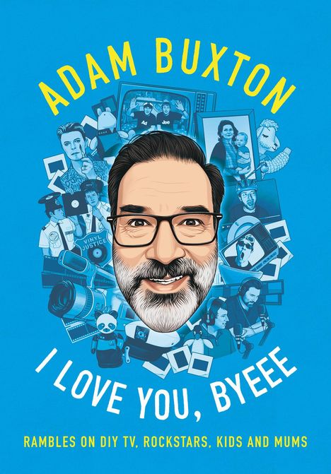 Adam Buxton: I Love You, Byeee, Buch