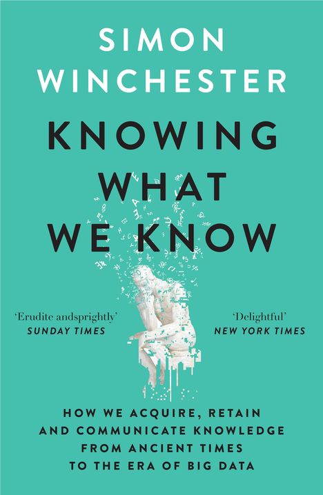 Simon Winchester: Knowing what we Know, Buch