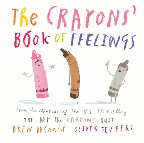 Drew Daywalt: The Crayons' Book of Feelings, Buch