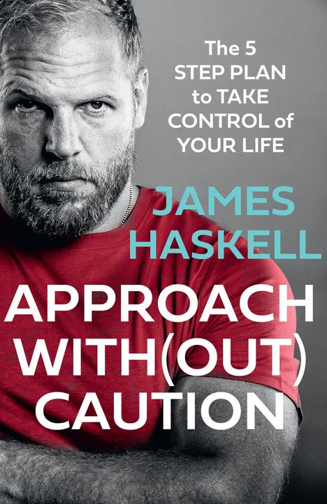 James Haskell: Approach Without Caution, Buch