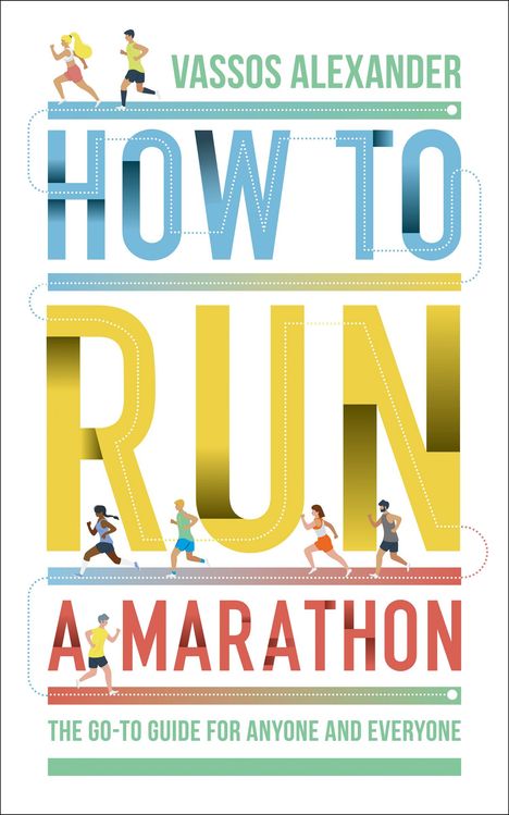 Vassos Alexander: How to Run a Marathon, Buch
