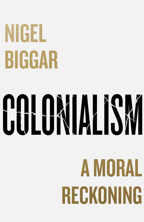 Nigel Biggar: Colonialism, Buch