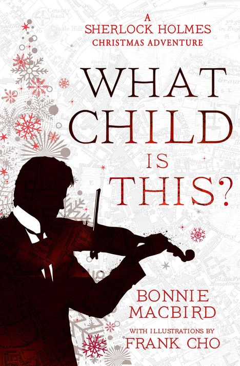 Bonnie MacBird: What Child is This?, Buch