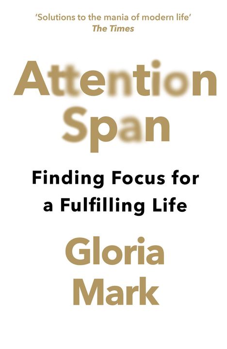 Gloria Mark: Attention Span, Buch