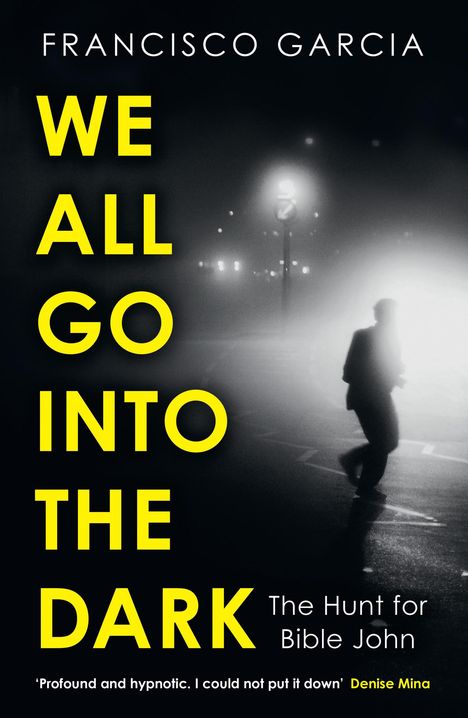 Francisco Garcia: We All Go into the Dark, Buch