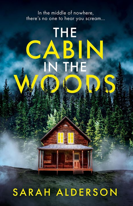 Sarah Alderson: The Cabin in the Woods, Buch