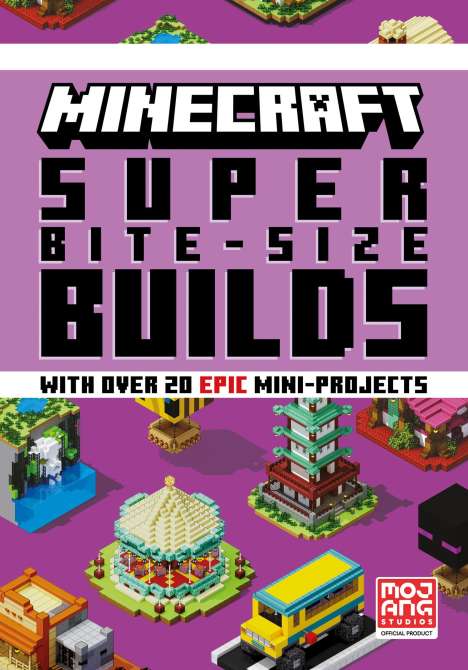 Mojang AB: Minecraft Super Bite-Size Builds, Buch