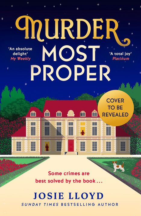 „Murder Most Proper“, „Some crimes are best solved by the book...“, Josie Lloyd. Ein Herrenhaus bei Nacht mit Hund.